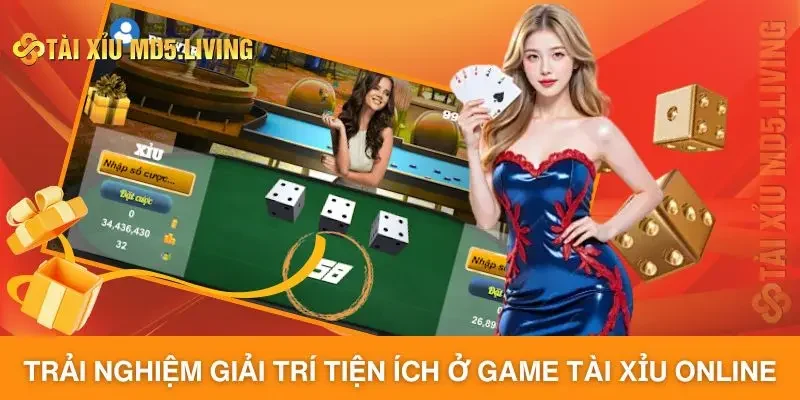 Trải nghiệm giải trí tiện ích ở game tài xỉu online