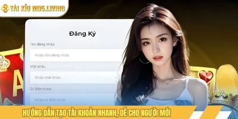 Hướng dẫn tạo tài khoản nhanh, dễ cho người mới