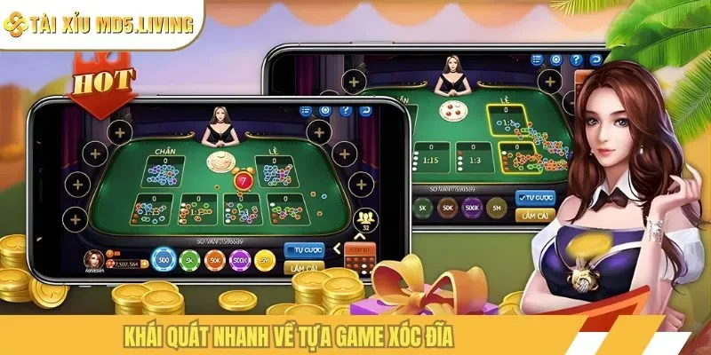 Khái quát nhanh về tựa game xóc đĩa